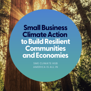 Small Business Climate Action to Build Resilient Communities and Economies