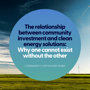 The relationship between community investment and clean energy solutions: Why one cannot exist without the other