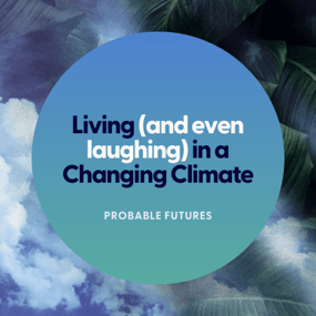 Living (and even laughing) in a Changing Climate (1)