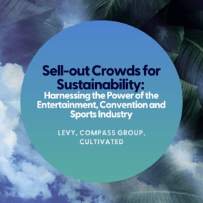 Sell-out Crowds for Sustainability Harnessing the Power of the Entertainment, Convention and Sports Industry - Levy