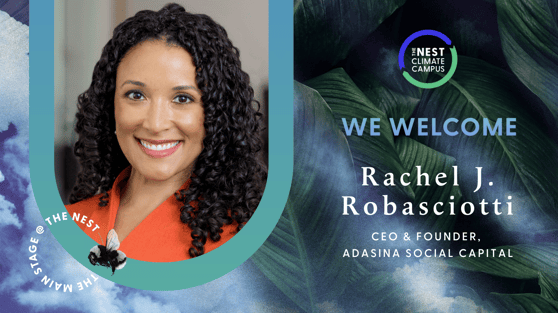Rachel J. Robasciotti, CEO & Founder of Adasina Social Capital joins The Nest Climate Campus as Keynote Speaker