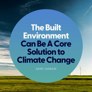 The Built Environment Can Be a Core Solution to Climate Change